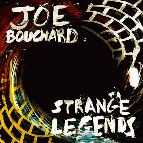 Joe Bouchard : Strange Legends